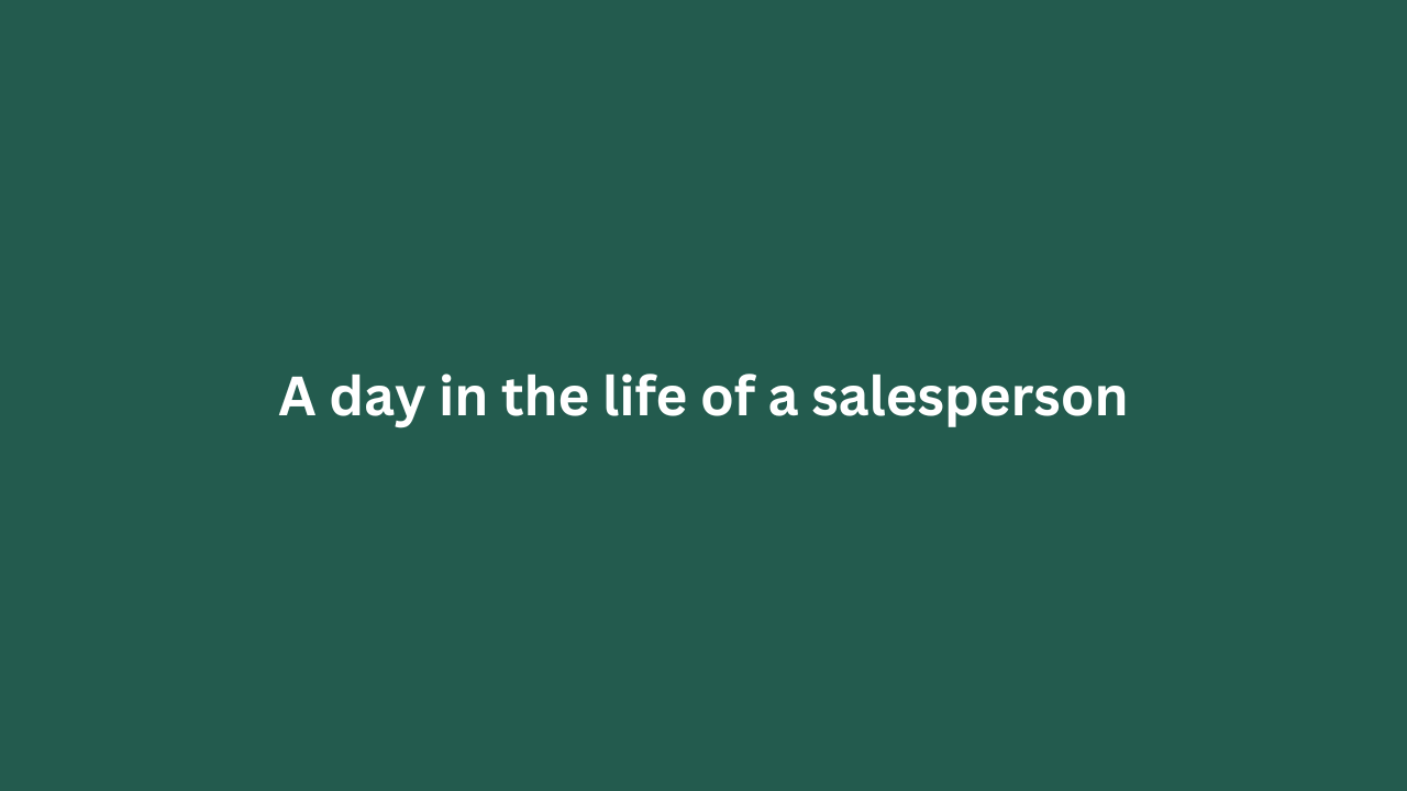 A Day in the Life of a Salesperson featured image