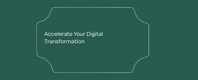 Accelerate Your Digital Transformation featured image