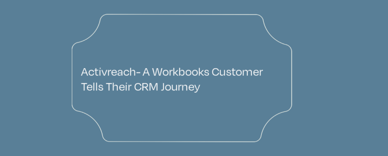 Activereach – A Workbooks Customer Tells Their CRM Journey featured image