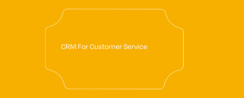 CRM For Customer Service Webinar featured image