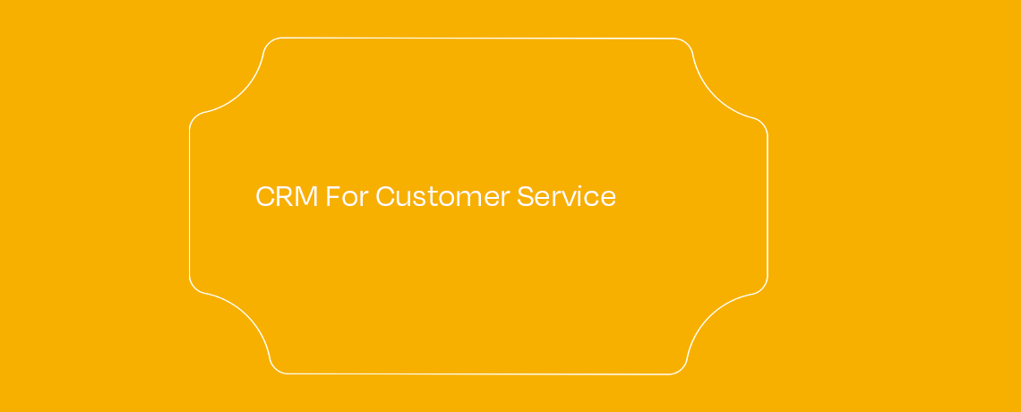 CRM For Customer Service Webinar featured image