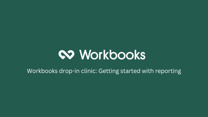 Workbooks drop in clinic: Getting started with reporting featured image