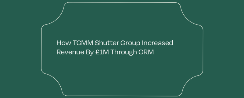 The TCMM Shutter Group CRM Journey featured image