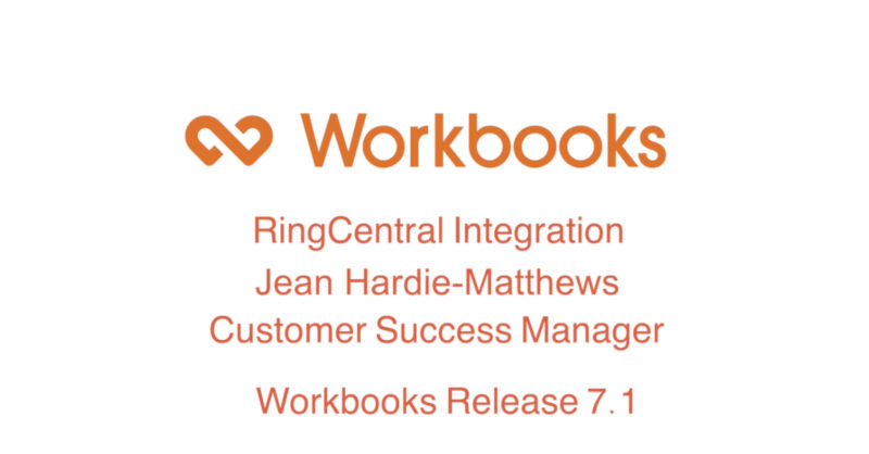 Workbooks Release 7.1 – RingCentral Integration featured image