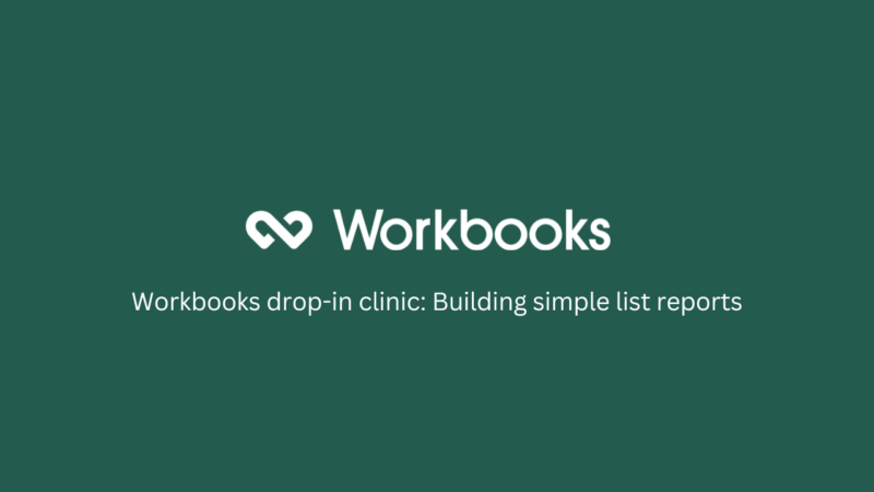 Workbooks drop in clinic: Building list reports featured image